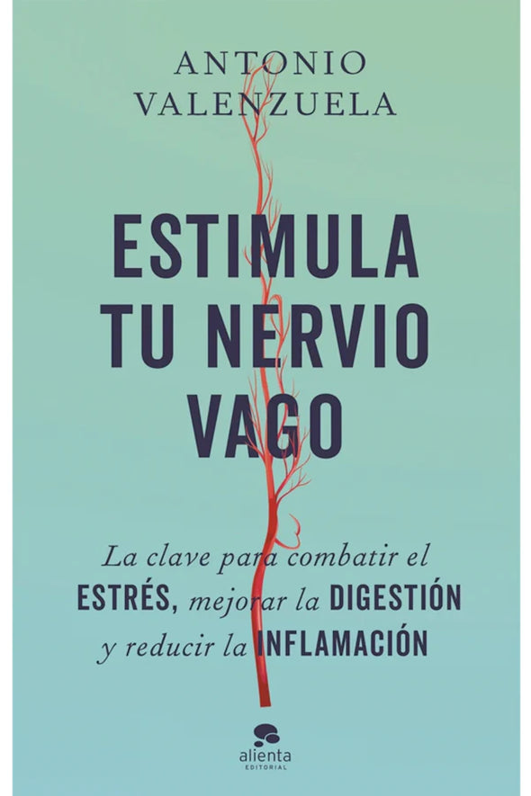 LIBRO ESTIMULA TU NERVIO VAGO - ANTONIO VALENZUELA